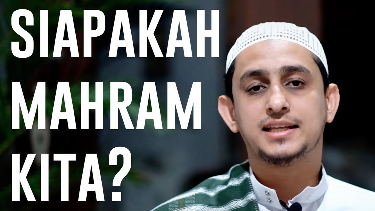 Siapakah Mahram Kita? | Habib Hayqal Alaydrus - YouTube