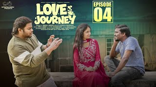 Love Journey || Part - 4 || Neeraj Bandari || Tanmayee || Telugu Web Series || Infinitum Media