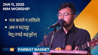 NIM Worship - Parbat Basnet - January 11, 2025