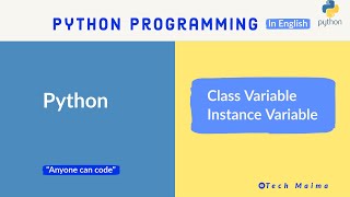 Class Variable / Instance Variable in Python Explained | Python course for beginners | Techmaima