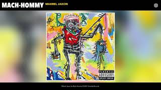 Mach-Hommy - Makrel Jaxon (Audio)