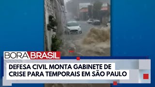 Defesa Civil monta gabinete de crise para chuvas fortes em São Paulo | Bora Brasil