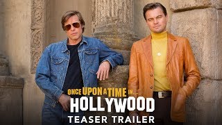 ONCE UPON A TIME... IN HOLLYWOOD - Official Teaser Trailer - In Cinemas August 15