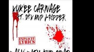 Kukee Carnage Ft DTK \u0026 J Ripper Walk With The Dead