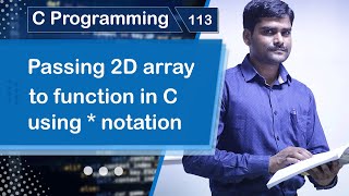 Passing 2D array to Function in C using Pointer notation - C Programming Tutorial 113 🚀