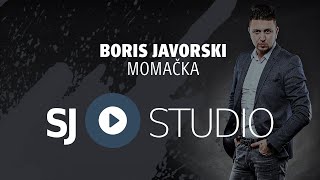 ® BORIS JAVORSKI - Momacka (Official Video SPOT HD) © 2018