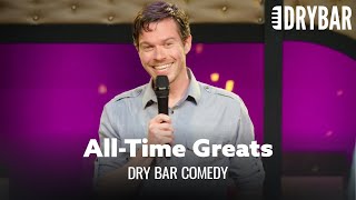 Dry Bar's All-Time Greats