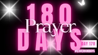 180 DAYS OF PRAYER | DAY 178 | #ILOVEMONDAYS | #BATTLESTRATEGY | #COVENANT