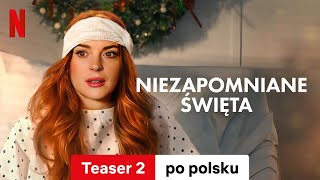 Niezapomniane święta (Teaser 2) | Zwiastun po polsku | Netflix