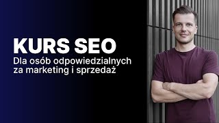 Kurs SEO (szkolenie z pozycjonowania) dla osób odpowiedzialnych za marketing i sprzedaż