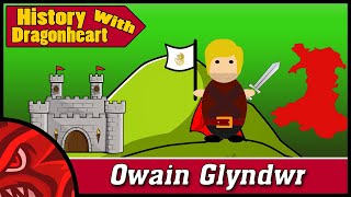 Owain Glyndwr's Rebellion | Welsh History - (History with Dragonheart)