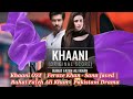 Khaani OST | Feroze Khan - Sana Javed | Rahat Fateh Ali Khan | Pakistani Drama | captain Ayz