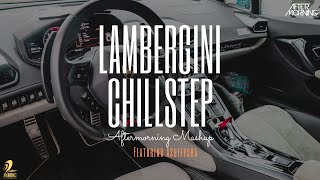 LAMBERGINI Chillout Mix | Aftermorning | Animated Short Story