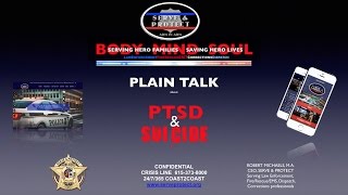 Serve & Protect: Plain Talk About PTSD & Suicide