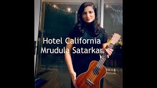 Hotel California-Eagles "Melody and Rhythm on Ukulele" (Cover by Mrudula)