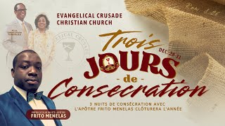 Evangelical Crusade | Trois Jours de Consecration |Pastor Frito Menelas | Day 2 | 12-30-24