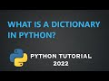 What is a Dictionary? (Python tutorial 2022)