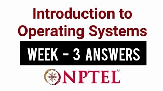 NPTEL Introduction to Operating Systems Week 3 Assignment Solution | Swayam 17th August 2022