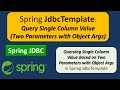 Spring JdbcTemplate: Query Single Column Value (Two Parameters with Object Args) Example