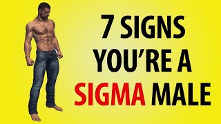 Top 7 Sigma Male Traits | Signs You’re a Sigma Male