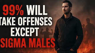 This Video Will Offend Everyone Except Sigma Male (99% of Men Won't Make It Through)