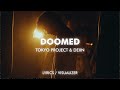 Tokyo Project & DEIIN - Doomed (Lyrics)