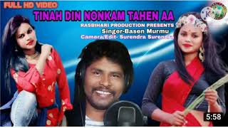 Tinah Din Nonkam Tahen Aa new Santali songs 2021