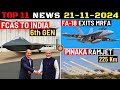 Indian Defence Updates : FCAS 6th Gen Fighter to India,FA-18 Exits MRFA,225 Km Pinaka Ramjet