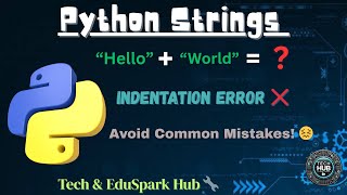 Master Python Print, String Concatenation & Indentation