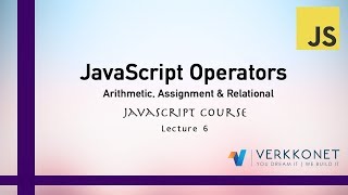 Arithmetic, Assignment & Relational Operators - JavaScript Course - Lecture 6