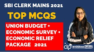 SBI CLERK MAINS | Topicwise CA in MCQs| BUDGET + ECONOMIC SURVEY + ECONOMIC RELIEF PACKAGE 2021 ||