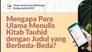 Mengapa Para Ulama Menulis Kitab Tauhid dengan Judul yang Berbeda-Beda?