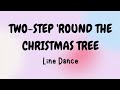 Two-Step 'Round the Christmas Tree // Line Dance // Easy Beginner // Rob Williams (USA) - Nov2025