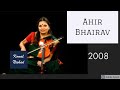 Raag Ahir Bhairav | Kala Ramnath | Violin | Part 1/6