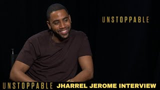 Unstoppable Interview- Jharrel Jerome Talks About Preparing Physically For Unstoppable