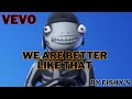 VEVO, (we are Better Like That) Made By Fishy's