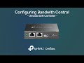 Configuring Bandwidth Control using the Omada Controller