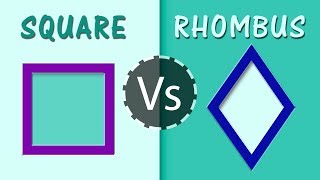 What is the Difference Between Square \u0026 Rhombus | Quadrilateral Polygons | Geometry