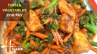 Tofu and Vegetable Stir Fry Recipe with Broccoli \u0026 Carrots