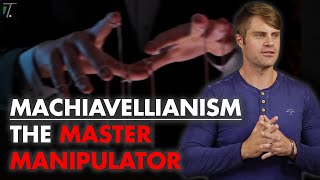 Machiavellianism – The Master Manipulator | Albert Wille | Theonos