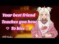 Your Best Friend Teaches You How To Kiss [Tsundere-Ish] [F4A] [Reverse Confession]