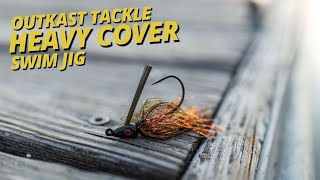 Outkast Heavy Cover Swim Jig Tackle Breakdown