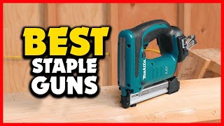 ✅Top 5 Best Staple Guns in 2025