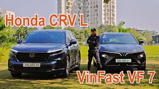 VinFast VF7 đứng cạnh Honda CRV 2024 L - Nên mua xe nào?