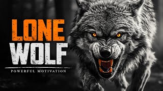 LONE WOLF - Motivational Speech For Those Who Walk Alone 2023 #motivation #quotes #attitude