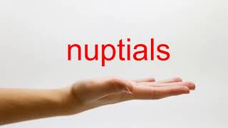 How to Pronounce nuptials - American English