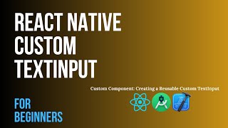React Native Tutorial TextInput | Custom TextInput Tutorial | Creating the App & Defining App