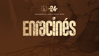 ENRACINÉS | P24 JOUR 21| Phila - Cité d’Exaucement