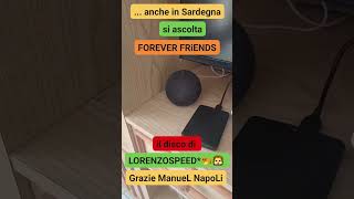 ... anke in Sardegna, come puoi fare TU, si ascoLta il disco 'FOREVER FRiENDS' di LORENZOSPEED* #yes