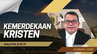 Kemerdekaan Kristen | Galatia 5:13-15 | Morning Spirit - 30 Maret 2022